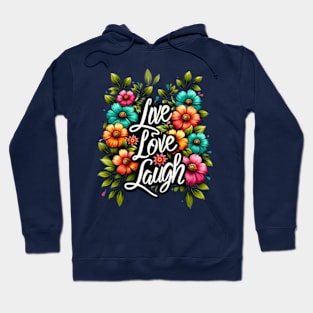 Live, love, laugh Hoodie